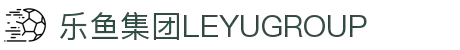 乐鱼官网-乐鱼app-乐鱼集团LEYUGROUP
